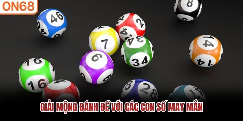 Giải mộng đ&aacute;nh đề với c&aacute;c con số may mắn